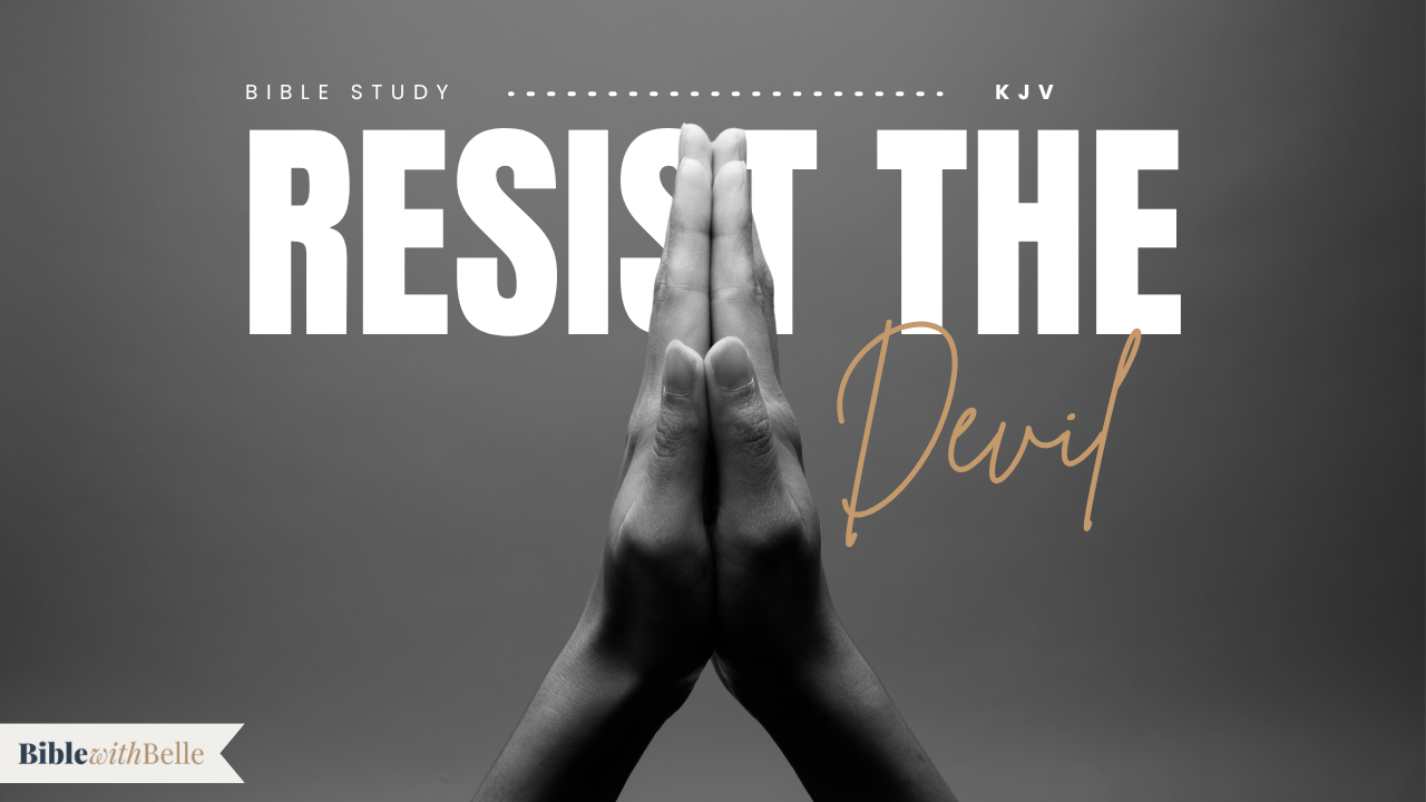 Bible Verses About Resisting the Enemy